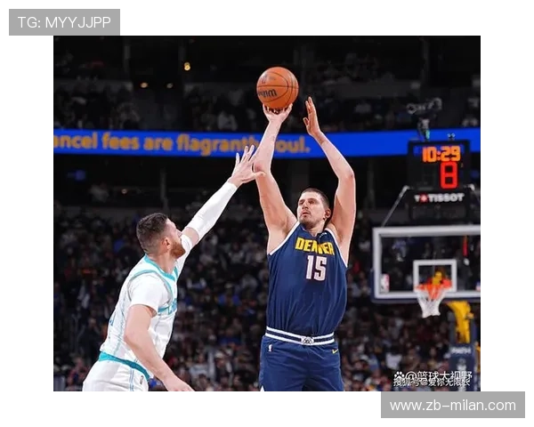 约基奇连送两记妙传,掘金在转换中频频得手 约基奇连送两记妙传,掘金在转换中频频得手